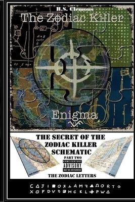 The Zodiac Killer Enigma Part Two: The Zodiac Letters by Clemons, R. S.