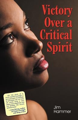 Victory Over a Critical Spirit (African-American Edition) by Hammer, Jim