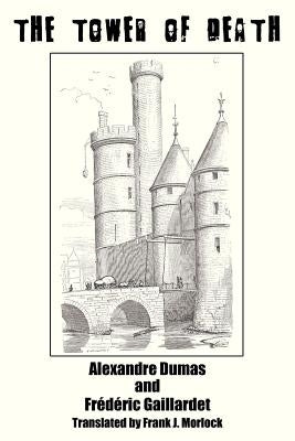 The Tower of Death: A Play in Five Acts by Dumas, Alexandre