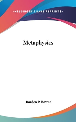 Metaphysics by Bowne, Borden P.