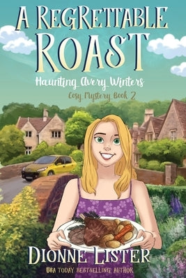 A Regrettable Roast by Lister, Dionne