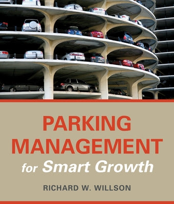 Parking Management for Smart Growth by Willson, Richard W.