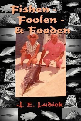 Fishen - Foolen - Fooden by Ludick, J. E.
