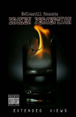 Broken Perception: Extended Views by Davis Jr, William "endlesswill"