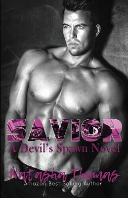 Savior: A Devil's Spawn MC Novel by Thomas, Natasha