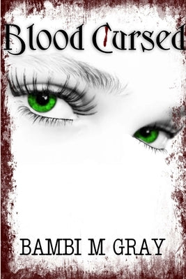 Blood Cursed by Gray, Bambi