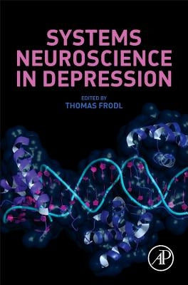 Systems Neuroscience in Depression by Frodl, Thomas
