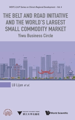 The Belt & Road Initiative & World's Large Small Commod Mkt by Lu Lijun