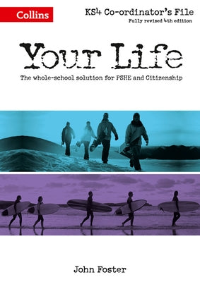 Your Life -- Ks4 Co-Ordinator's File by Foster, John