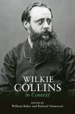Wilkie Collins in Context by Baker, William