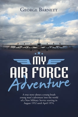 My Air Force Adventure by Barnett, George