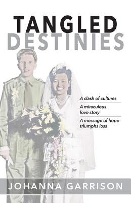 Tangled Destinies by Garrison, Johanna