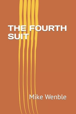 The Fourth Suit by Wenble, Mike