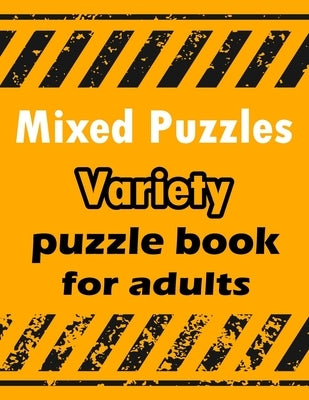 Mixed Puzzles: Variety puzzle book for adults - 180+ Large Print Mixed Puzzles - Word search, Sudoku, Cryptograms, Word Scramble to I by Bouchama Puzzles, Bk