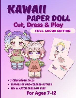 Kawaii Paper Doll Cut, Dress & Play. Full Color Edition For Ages 7-12 by Albeni, Mila