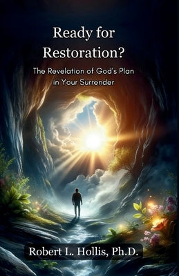 Ready for Restoration? by Hollis, Robert L.