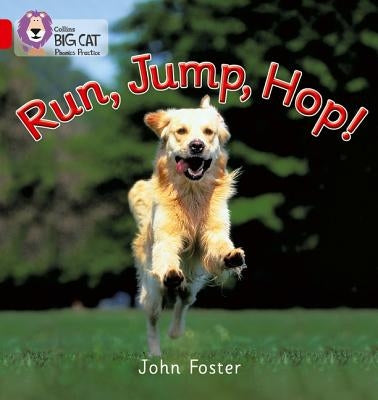 Run, Jump, Hop: Band 02a/Red a by Foster, John