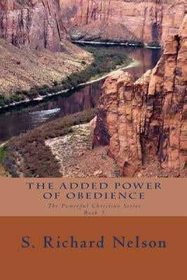 The Added Power of Obedience: The Powerful Christian Series Book 3 by Gorton, Connie