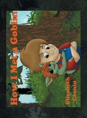 How I Met a Goblin by Cronin, Elizabeth