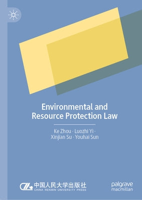 Environmental and Resource Protection Law by Zhou, Ke