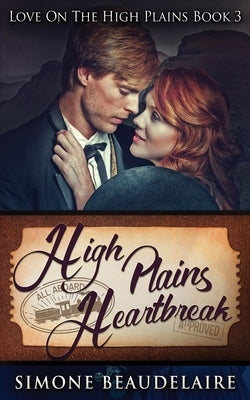 High Plains Heartbreak by Beaudelaire, Simone