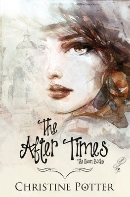 The After Times by Potter, Christine