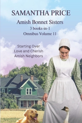 Amish Bonnet Sisters Omnibus Volume 11: 3 books-in-1 by Price, Samantha