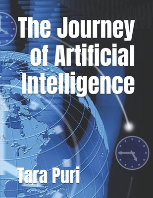 The Journey of Artificial Intelligence by Puri, Tara
