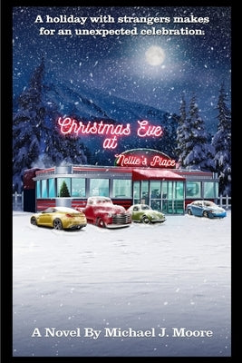 Christmas Eve At Nellie's Place by Moore, Michael J.