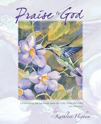 Praise to God by Denis, Kathleen