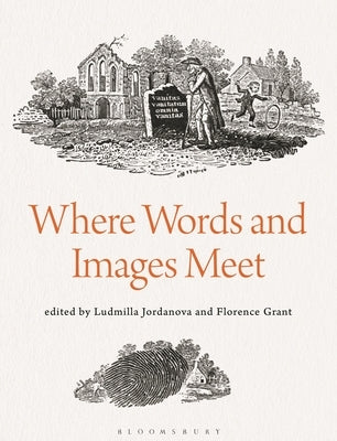 Where Words and Images Meet by Jordanova, Ludmilla