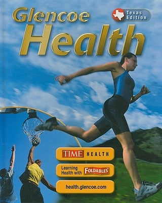 Glencoe Health, Texas Edition by Bronson, Mary H.