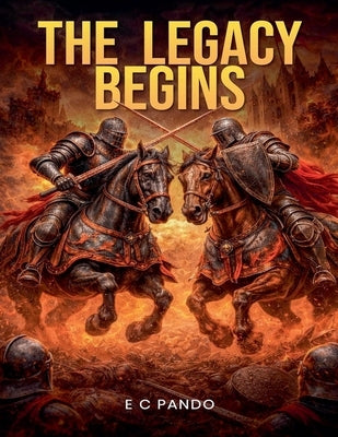 The Legacy Begins by Pando, E. C.