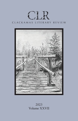 Clackamas Literary Review XXVII by Warren, Matthew