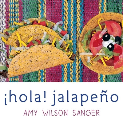 Hola! Jalapeno by Wilson Sanger, Amy