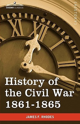 History of the Civil War 1861-1865 by Rhodes, James F.