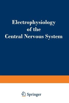 Electrophysiology of the Central Nervous System by Rusinov, V. S.