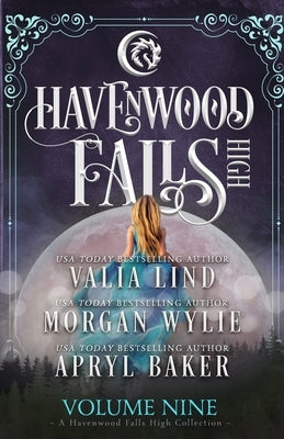 Havenwood Falls High Volume Nine: A Havenwood Falls High Collection by Baker, Apryl