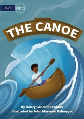 The Canoe by Palmer, Nancy Gaselona