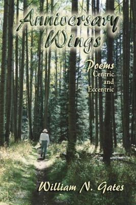 Anniversary Wings by Gates, William N.