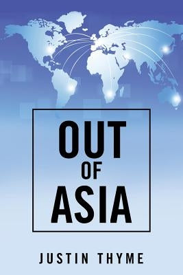 Out of Asia by Thyme, Justin