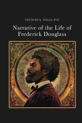 Narrative of the Life of Frederick Douglass: Silver Edition (adapted for struggling readers) by Douglass, Frederick