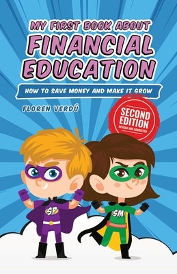 My First Book about Financial Education: How to save money and make it grow by Verdú, Floren
