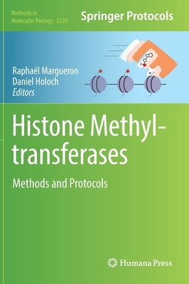 Histone Methyltransferases: Methods and Protocols by Margueron, Raphaël