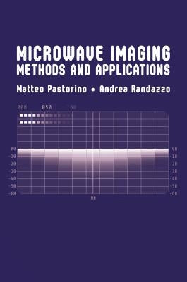 Microwave Imaging Methods and Applications by Pastornio, Matteo