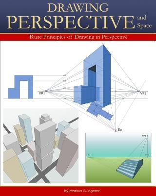 Drawing Perspective & Space: Basic Principles of Drawing in Perspective B/W by Agerer, Markus Sebastian