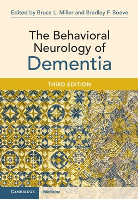 The Behavioral Neurology of Dementia by Miller, Bruce L.