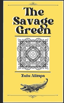 The Savage Green by Alitspa, Zulu