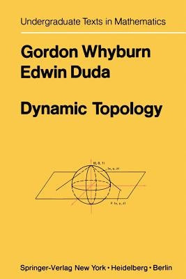 Dynamic Topology by Whyburn, G.