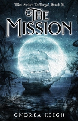 The Mission by Keigh, Ondrea